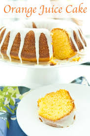 Eclectic Recipes Fast And Easy Family Dinner Recipes Orange Juice Cake Recipe Orange Juice Cake Desserts