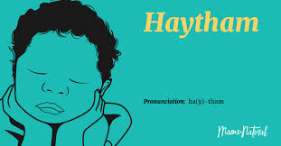 Haytham Name Meaning Origin Popularity Boy Names Like Haytham Mama Natural Pronunciation guide for the name of people and places. haytham name meaning origin