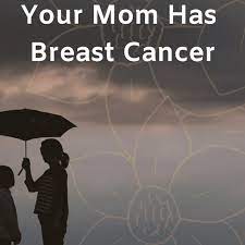Different people have different symptoms of breast cancer. My Mom Has Breast Cancer What Should I Do Patient S Lounge