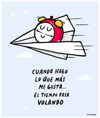 Cuando Hago Lo Que Me Gusta El Tiempo Pasa Volando I Didn T Know It Was Impossible And I Did It No Sabia Que Era Imposible Y Lo Hice
