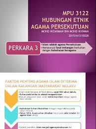 Ini bukan sahaja diperuntukkan dalam perkara 3 (1) di atas, malah ditekankan lagi dalam perkara 11 (1). Agama Persekutuan