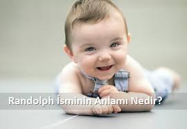Randolph İsminin Anlamı Nedir? Randolph Manası Ne Demek? Randolph Kuranda  Geçiyormu?