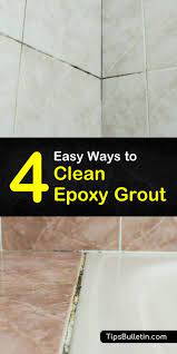 How to clean epoxy grout. 4 Easy Ways To Clean Epoxy Grout