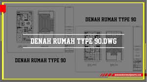 Sketsa rumah minimalis sederhana 2 lantai type 45 terbaru rumah. Denah Rumah Type 90 Dwg Jasa Desain Rumah Jakarta Jasa Gambar Rumah Jasa Arsitek Rumah Jasa Interior Rumah Jasa Renovasi Rumah Jasa Bangun Rumah Jasa Desain Rumah Minimalis Murah 2019 Harga Biaya