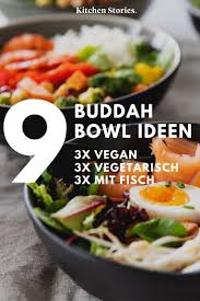 9 Buddha Bowl Rezepte Fur Deinen Buro Alltag Stories Kitchen Stories Gesunde Vegetarische Rezepte Rezepte Buddha Bowl Rezept