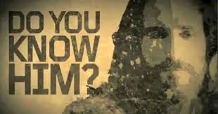 Do You Know Him?