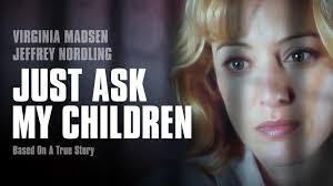 Just Ask My Children (TV Movie 2001)