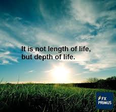 It Is Not Length Of Life But Depth Of Life It Is Not Length Of Life But Depth Of Life Fxprimus Quote Forex Trading Life Trading Quotes