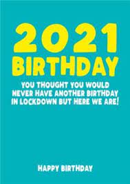 California residents can opt out of sales of personal data. Another Lockdown Birthday Topical New Year 2021 Birthday Card Moonpig