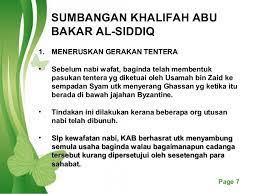 Abu bakr was always a very close companion of the holy prophet, he knew him better than any other man. Sumbangan Khalifah Abu Bakar Al Siddiq