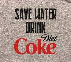 Save Water Drink Diet Coke T Shirt Diet Coke Save Water Drink Coke
