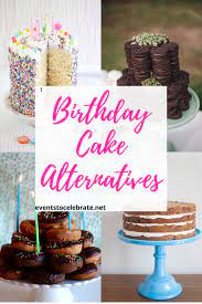 Now, she put a lot of love into those birthday cakes, and my friends always pretended to like them, but since i always. Birthday Cake Alternatives