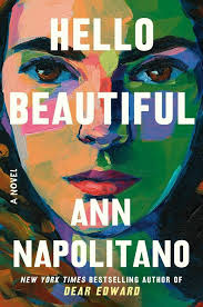 ♤️Hello Beautiful by Ann Napolitano♤️ Overview: From the New York Times  bestselling author of Dear Edward.. 2025