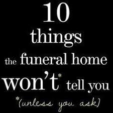 10 Things The Funeral Home Won T Tell You Funeral Planning Checklist Funeral Planning Funeral