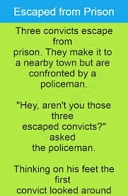 Escaped From Prison Funny Brain Teasers Relationship Jokes Clean Funny Jokes