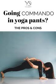 Going Commando In Yoga Pants Going Commando Yoga Pants Yoga