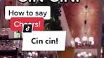 Cin Cin Meaning in Italian - Pronunciation and Definition