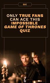 Filled with kings, queens, and warriors struggling for power, game of thrones captivated audiences for eight seasons. Only True Fans Can Ace This Impossible Game Of Thrones Quiz Impossible Game Game Of Thrones Facts Got Memes