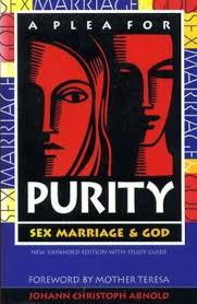A Plea for Purity: Sex, Marriage & God: Arnold, Johann Christoph:  9780874869606: Amazon.com: Books