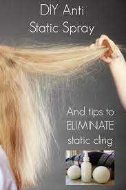 And Getting Rid Of Static Cling 6 Diy Hair Spray Keeping Hair Healthy Static Hair