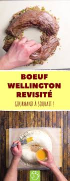 Boeuf Wellington Revisite Gourmand A Souhait Recettes Fromage Viande Plat Idee Idees Feuillete Bœuf Wellington Filet De Boeuf Recettes De Cuisine