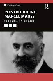 Reintroducing Marcel Mauss: Papilloud, Christian: 9781032447643:  Amazon.com: Books