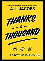 Thanks A Thousand A Gratitude Journey Ted Books A J Jacobs 9781501119927 Amazon Com Books Self Help Books Weekend Reading Thankful