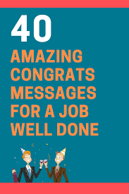 The reward of a thing well done is to have done it. —ralph waldo emerson congratulations on a job very well done! 40 Best Congratulations Messages For A Job Well Done Futureofworking Com