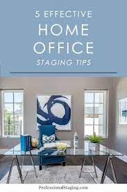 5 Staging Tips For A Home Office Mhm Professional Staging Home Staging Tips Home Staging Home Office Decor