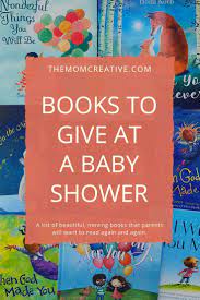 Best Books To Give At A Baby Shower The Mom Creative Baby Shower Book Baby Book Gift Baby Shower Gifts
