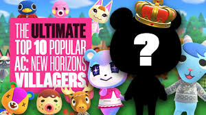 The list will update twice a month, every 15th, and the end of the month (30th or 31st), so. The Ultimate Top Ten Animal Crossing New Horizons Villagers Of All Time How Many Do You Own Youtube
