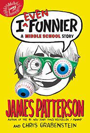 The i funny book series by james patterson & chris grabenstein includes books i funny: Amazon Com I Even Funnier A Middle School Story I Funny Series Book 2 Ebook Patterson James Grabenstein Chris Park Laura Kindle Store