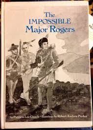 The Impossible Major Rogers: Patricia Lee Gauch, Robert Andrew Parker:  9780399205934: Amazon.com: Books