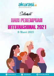 Untuk semua wanita yang membaca ini…. Selamat Hari Perempuan International 8 Maret 2021 Akurasi