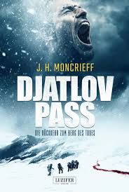 Djatlov Pass Die Ruckkehr Zum Berg Des Todes Bucher Thriller Thriller Bucher