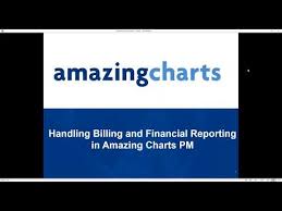 Handling Billing And Financial Reporting In Amazing Charts Practice Management