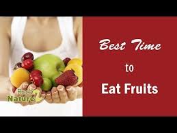 Youtube Best Time To Eat When To Eat Fruit Best Fruits To Eat