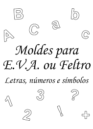 Pulsa sobre la letra que desees para acceder a los moldes adicionalmente, hay más moldes de letras y abecedarios en la sección de moldes de letras, tanto en el blog como en la tienda. Moldes Para E V A Ou Feltro Letras Numeros E Simbolos No Elo7 Inspiracoes Da Ju 106566f
