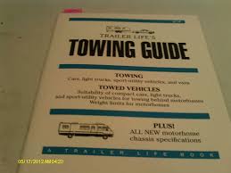 Trailer Lifes Towing Guide A Trailer Life Book Amazon