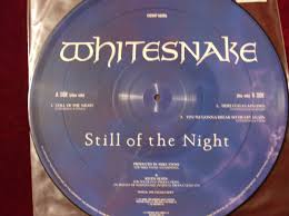 It reached #16 in the u.k., #18 on the u.s. Whitesnake Still Of The Night Picture Disc Emi 12emip5606 1987 For Sale