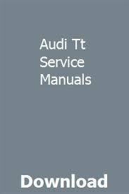 Audi Tt Service Manuals Audi Tt Audi Foose