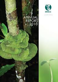 Straits timber products sdn bhd. Annual Report 2010 Malaysian Timber Certification Council