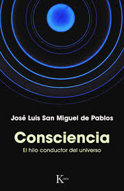 Consciencia: El hilo conductor del universo (Sabiduría perenne) : San  Miguel de Pablos, José Luis: Amazon.es: Libros
