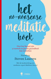 Werkt Meditatie Of Is Het Zweverig Tijdverlies Topneuroloog Steven Laureys Voert Al Jaren Onderzoek Naar De Eff Ecten Van Meditat Meditatie Boeken De Hersenen