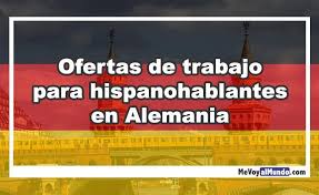 Si tomamos como indicador el registro consular, en la actualidad hay 167.151 españoles en alemania. Ofertas De Trabajo En Alemania Para Hispanohablantes Mevoyalmundo