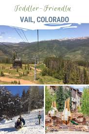 Toddler Friendly Activities In Vail Colorado Insider Families Colorado Family Vacation Colorado Travel Colorado Vacation