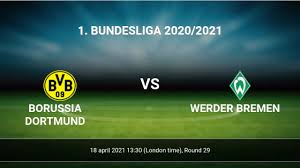 Sportverein werder bremen von 1899 e. Borussia Dortmund Vs Werder Bremen H2h 18 Apr 2021 Head To Head Stats Prediction