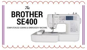 This page contains the complete range of brother sewing and embroidery products we have to offer. Brother Se400 Sewing And Embroidery Machine Review Sewing From Home