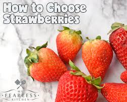 Slice, quarter or crush them depending on how you want to use them for your particular dish or smoothie. How To Choose Strawberries My Fearless Kitchen