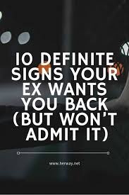 10 Definite Signs Your Ex Wants You Back But Won T Admit It Getting Back Together Quotes Ex Quotes Want You Back